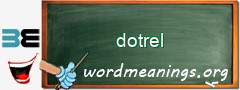 WordMeaning blackboard for dotrel